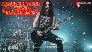 Download Lagu LAGU TRESNO IKI TULUS VERSI ROCK METAL || ROCK JAWA METAL || ROCK METAL || LAGU JAWA ROCK MP3