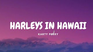 Karty perry - Harleys In Hawaii You And I (Lyrics)