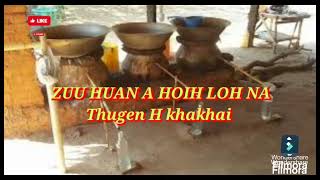 Zuu Huan A Hoih Loh Na Thu Gen H Khakhai