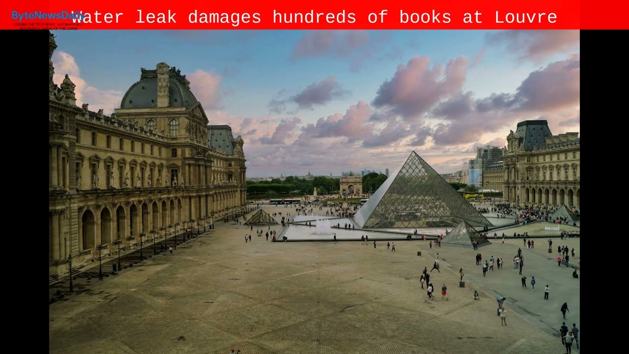Water leak damages hundreds of books at Louvre - Byte News Daily