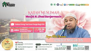 Download Lagu Kajian Islami Muslimah - Ustadz H. Mas'udi, HS [24-12-25] MP3