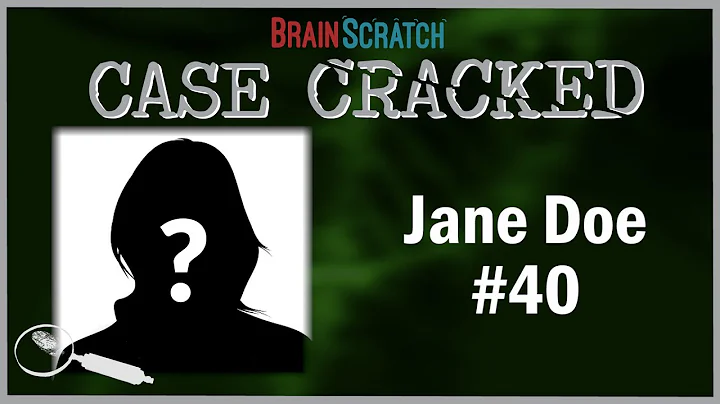 Case Cracked: Jane Doe #40