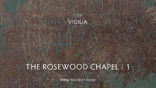 NOYA | THE ROSEWOOD CHAPEL (#1) | from VIGILIA