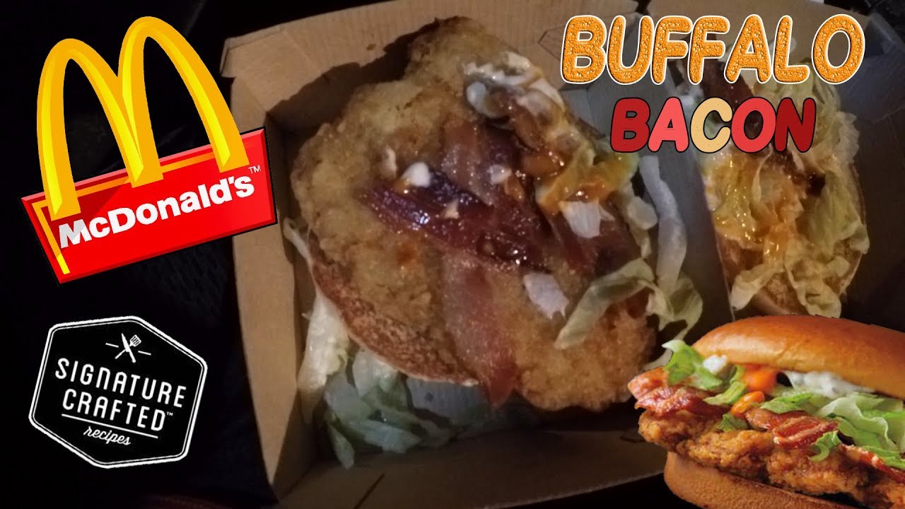 McDonalds Buffalo Bacon Signature Crafted Sandwich YouTube