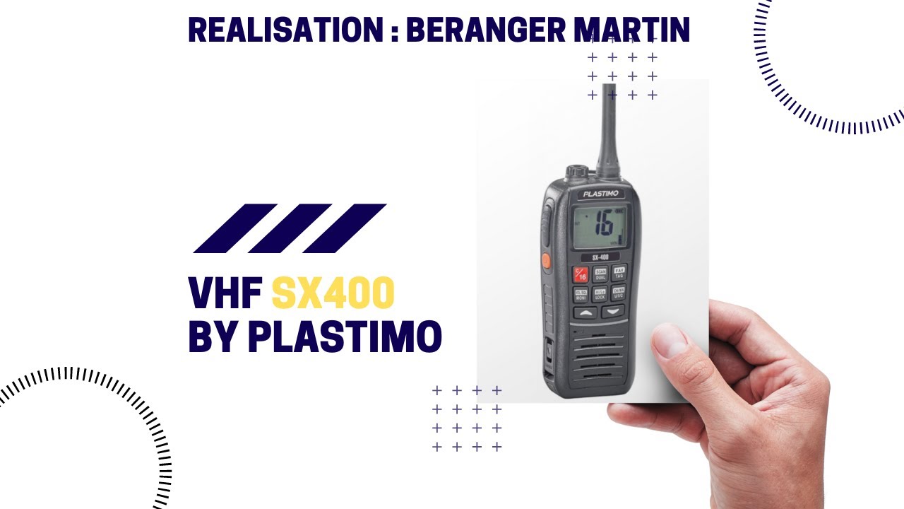 RADIO VHF MARINE PORTABLE COMMENT FONCTIONNE LA VHF SX400 DE PLASTIMO