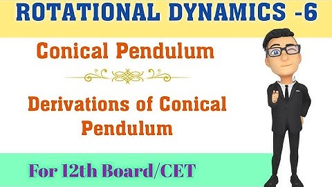 physics class 12 chapter 1 ROTATIONAL DYNAMICS PART-6|conical pendulum