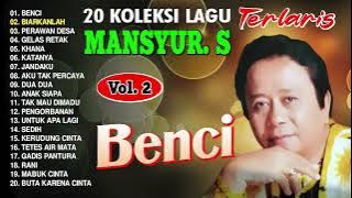 20 KOLEKSI LAGU TERLARIS MANSYUR S. VOL.2 (Spesial Dangdut Klasik)