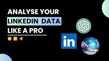 Analyse Your LinkedIn Connection Data with ChatGPT