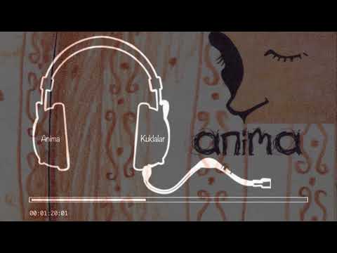 Anima -  Kuklalar (Pseudo Video)