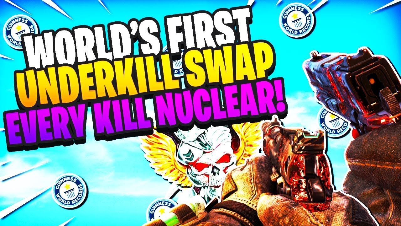 UNDERKILL SWITCH GUN EVERY KILL NUCLEAR! PISTOL NUCLEAR IN BLACK OPS 4! (WORLDS FIRST)