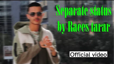 Separate status | Raees Tarar (official video)Punjabi rap song 2022