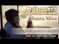 Visperas de la solemnidad del Cuerpo y la Sangre de Cristo - Desde la Mohonera -Padre Arturo Cornejo