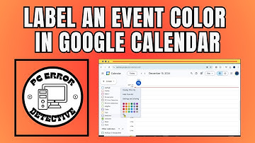 How to Label an Event Color in Google Calendar  - Step-by-Step Guide