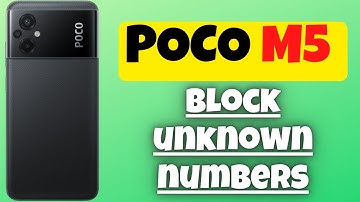 how to block unknown numbers and contact numbers for Poco M5