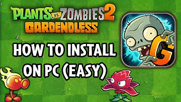 How To Install Plants Vs Zombies 2 on pc | PVZ Gardenless Guide