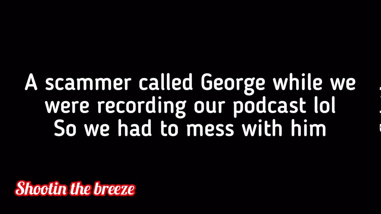 Pranking a scam telemarketer that called while we were recording a podcast episode