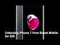 Unboxing iPhone 7 from Boost Mobile for $25