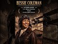 Bessie Coleman: The First Black Female Pilot Who Defied the Odds ✈️