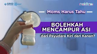 Bolehkah Mencampur ASI dari Payudara Kiri dan Kanan?