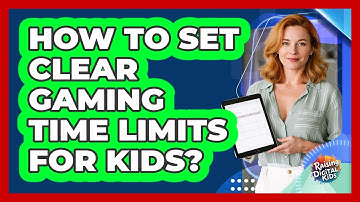 How to Set Clear Gaming Time Limits for Kids?