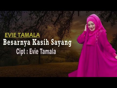Evie Tamala - Besarnya Kasih Sayang (Official Lyric Video)