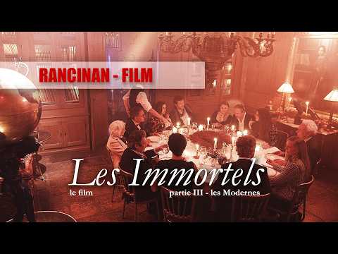 Les Immortels" - partie III les modernes - 2019