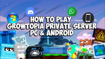 HOW TO PLAY GROWTOPIA PRIVATE SERVER IN ANDROID & PC | FULL TUTORIAL | GTPS