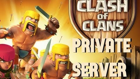 How To Get CoC Private Server -- Unlimited resources and gems !!!!!