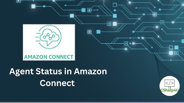 22. Agent Status in Amazon Connect