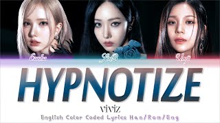 Download lagu VIVIZ (비비지) - 'Hypnotize' - English Lyrics | English Translation Color Coded Lyrics [Han/Rom/Eng]