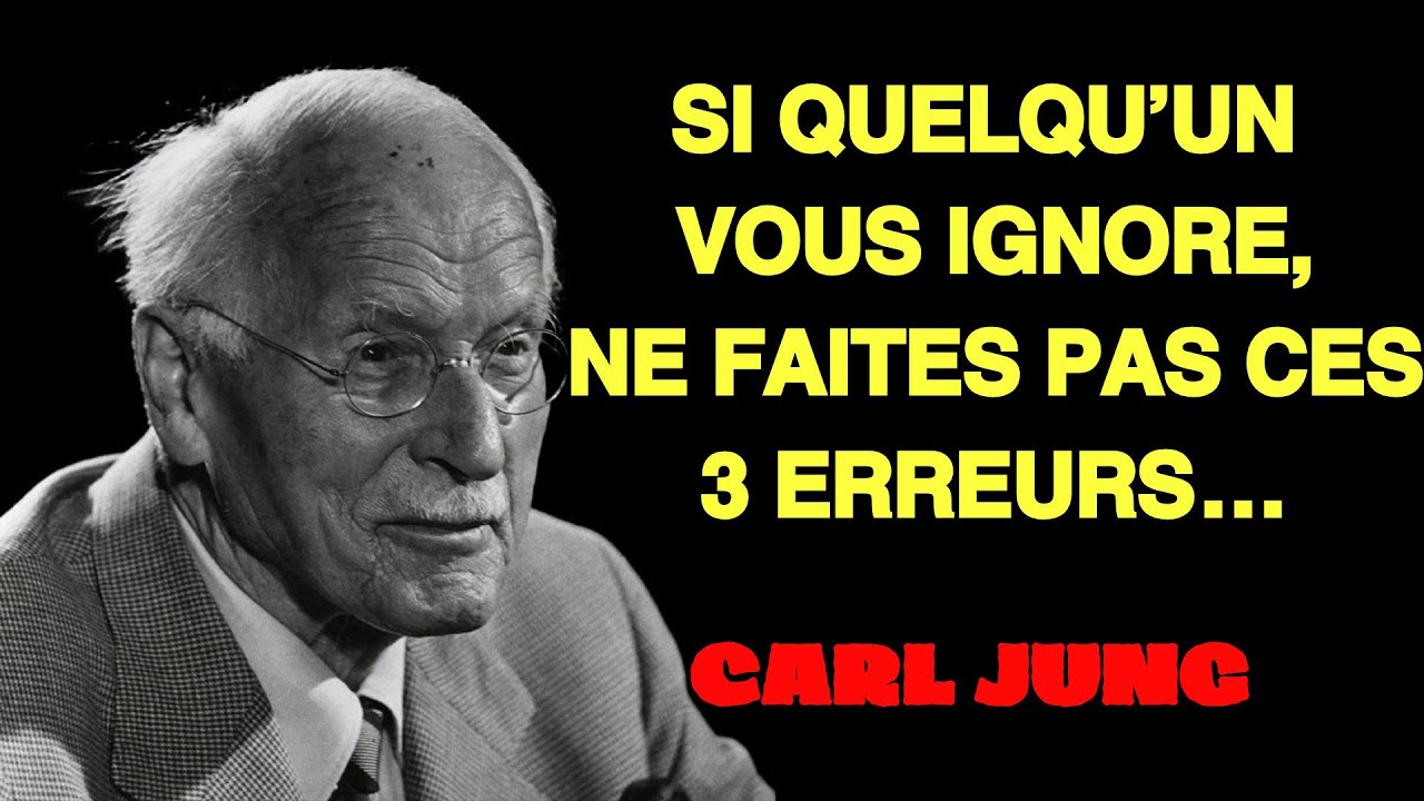 Carl Jung Psychologie |  Si quelqu’un vous IGNORE, ne faites pas ces 3 ERREURS — leçons de