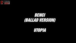 UTOPIA - BENCI (BALLAD VERSION) || LIRIK VIDEO  - Durasi: 4:28. 