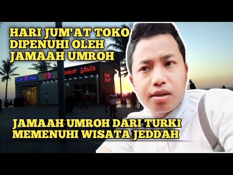 TOKO RAME DIPENUHI OLEH PARA JAMAAH ASAL TURKI DIWISATA JEDDAH ...