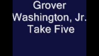 Grover Washington, Jr. - Take Five