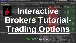 Interactive Brokers Tutorial Options trading with IB