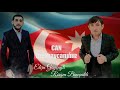 Elcin Goycayli &amp; Rovsen Bineqedili - Can Azerbaycanimiz (Yeni 2021)