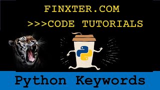 Python Keywords [A Helpful 16-Minute Primer]