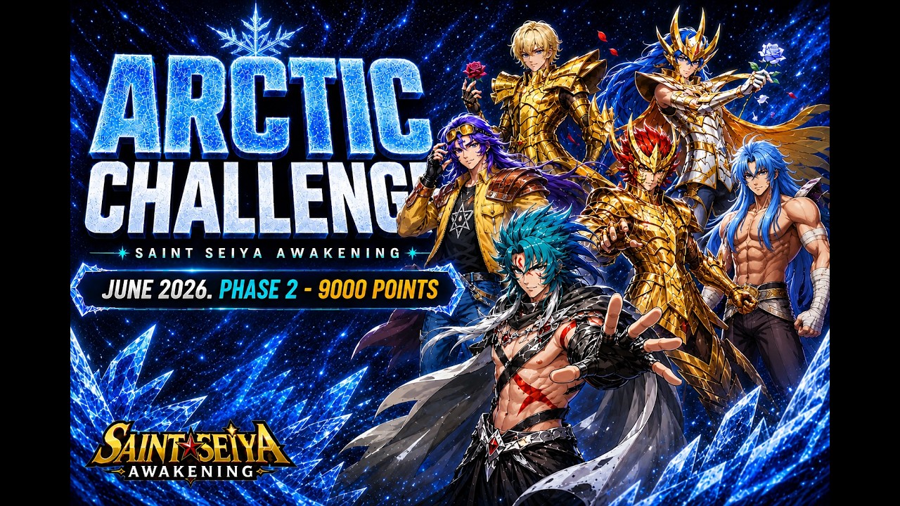 ARCTIC CHALLENGE - SAINT SEIYA AWAKENING - JUNE 2026. PHASE 2