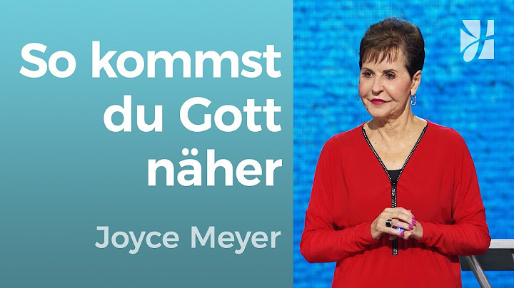 GOTT näher KOMMEN 🛐 Eine ANLEITUNG für ALLE ❤️ – Joyce Meyer – Gott begegnen