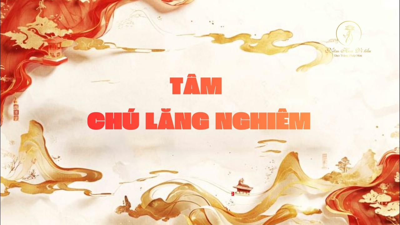 TÂM CHÚ LĂNG NGHIÊM