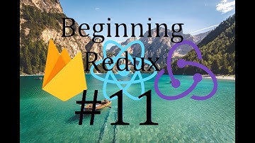 React, Redux & Firebase Tutorial #11 - Social Media App - Beginning Redux