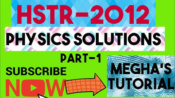 #hstr_2012_solutions_physics maths  #hstr_2012 solutions