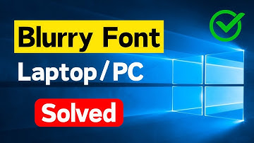 Fix Blurry Fonts / Not Clear Fonts in Windows 10 / 11 Laptop PC (Easy Guide)