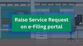 Raise Service Request on e Filing portal | Credence Corporate Solutions