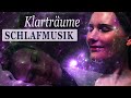 Einschlafmusik für Klarträume - mit Frequenzen für luzides Träumen [Binaural Töne]