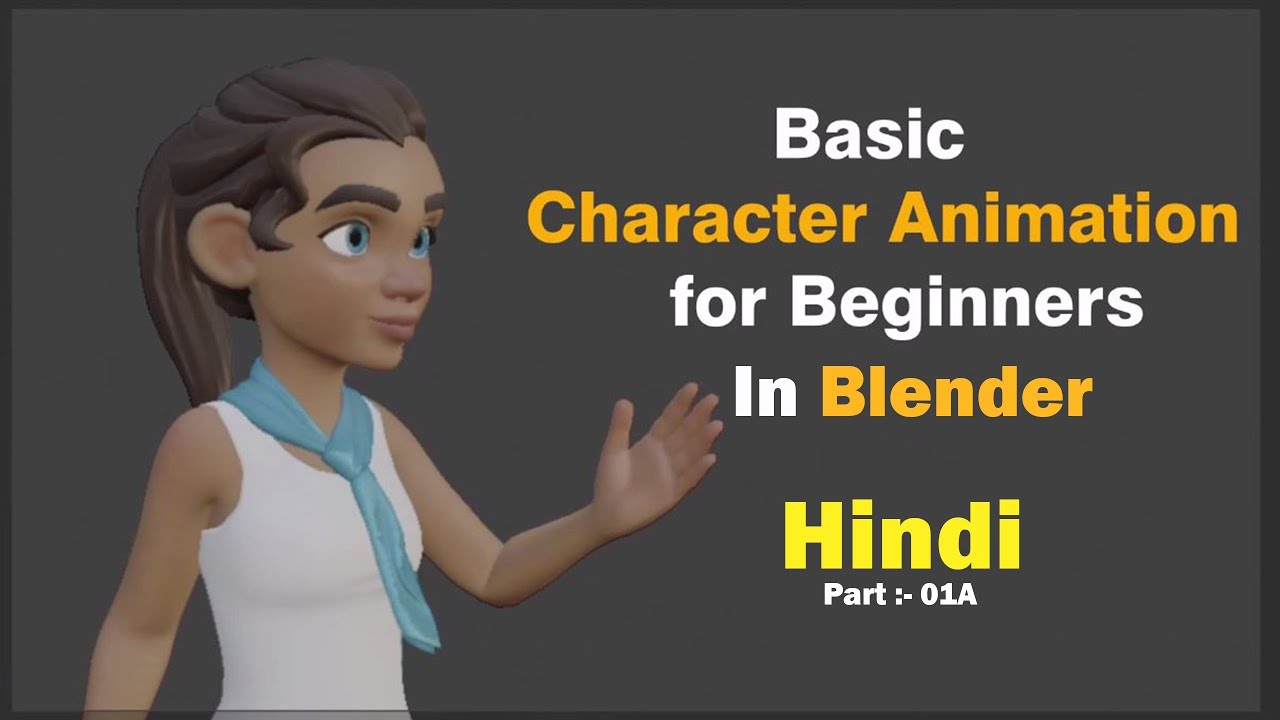 Basic Character Animation For Beginners in Blender - Hindi Part - 01A ...