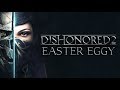 Easter Eggy #92 - Dishonored 2 // CZ