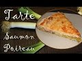 🍴 Tarte Saumon / Poireaux 🍴