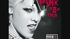 10. Humble Neighborhoods- P!nk - Try This