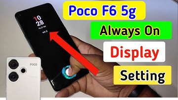 Poco f6 5g always on display, always on display setting in Poco f6 5g